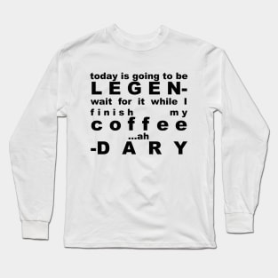 HIMYM (Legen-WaitForIt-Dary) Long Sleeve T-Shirt